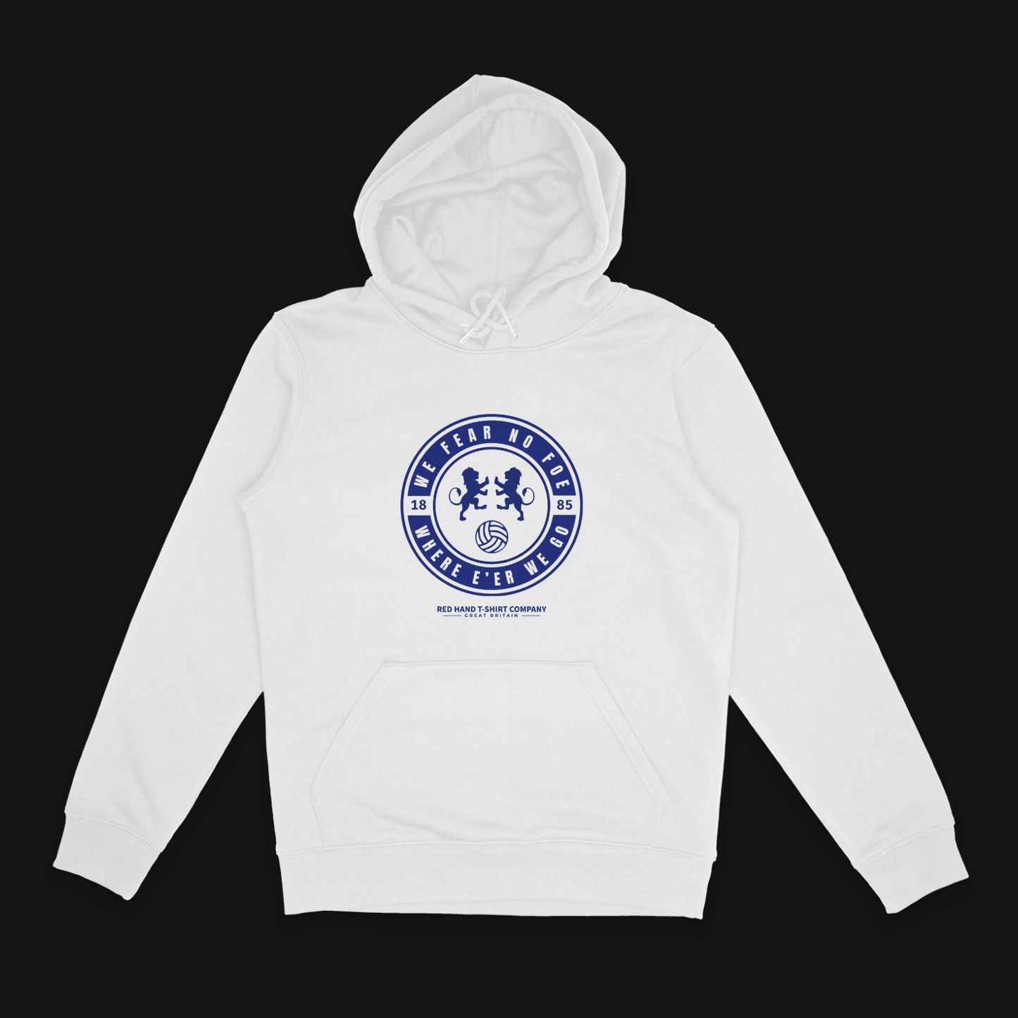 We Fear No Foe Where E'er We Go Hoodie