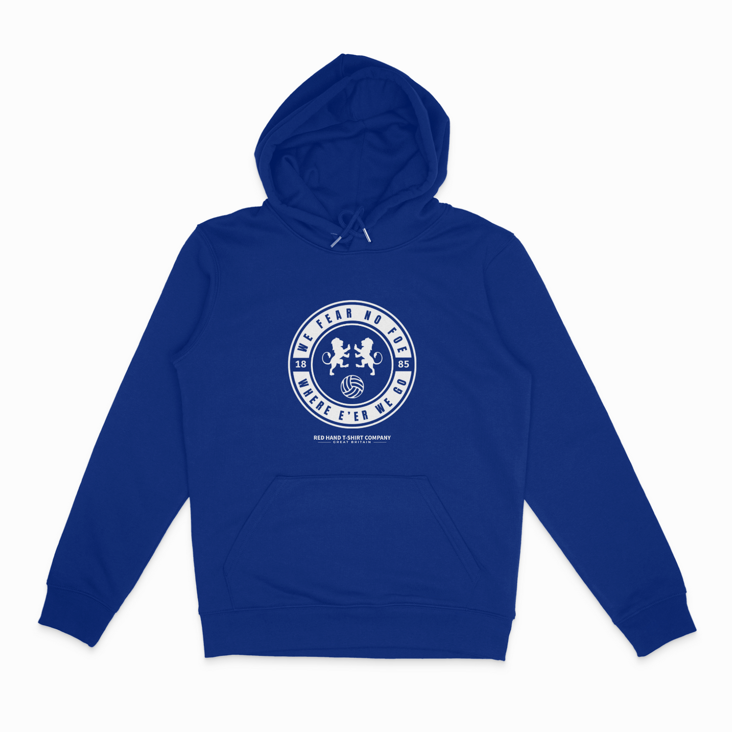 We Fear No Foe Where E'er We Go Hoodie