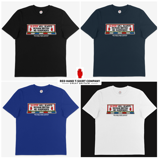 Ulster Will Always Remain British T-Shirt