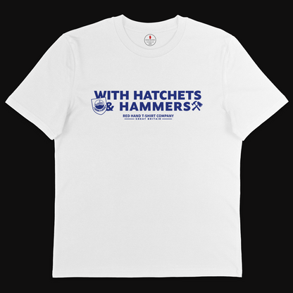 With Hatchets & Hammers T-shirt