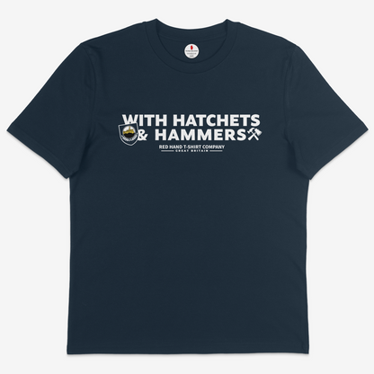 With Hatchets & Hammers T-shirt