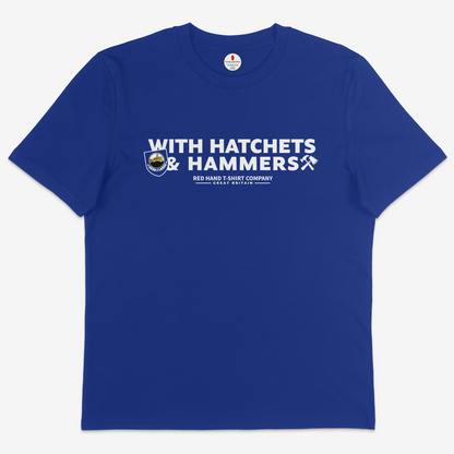 With Hatchets & Hammers T-shirt