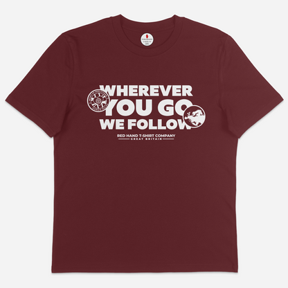 Hearts Wherever You Go We Follow T-shirt