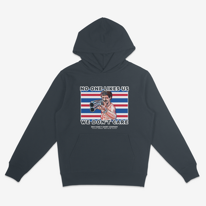 The Magnificent B*stard No One Likes Us Hoodie