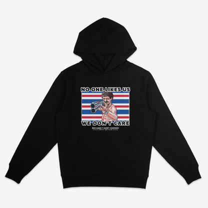 The Magnificent B*stard No One Likes Us Hoodie