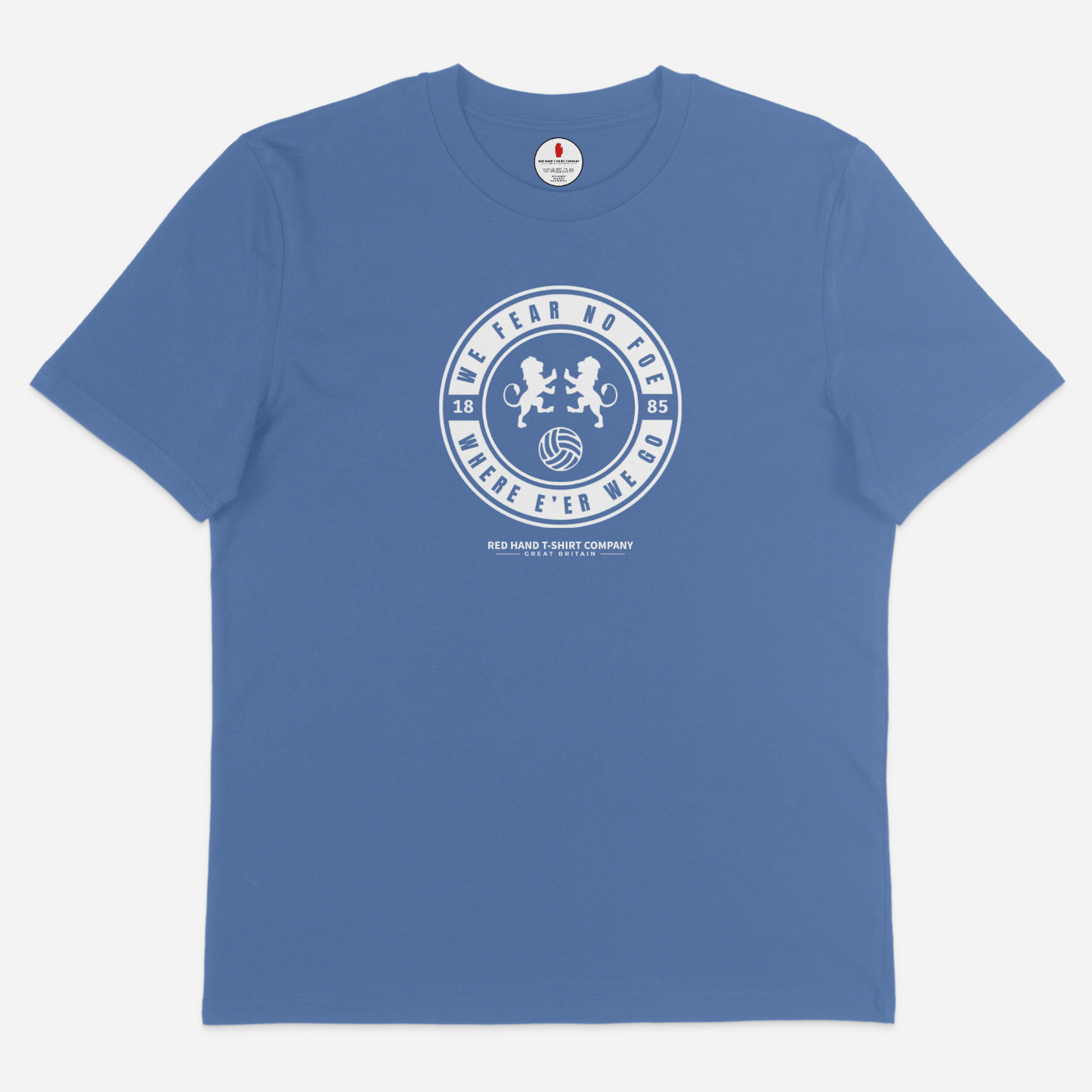 We Fear No Foe Where E'er We Go T-shirt