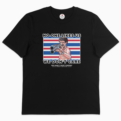 The Magnificent B*stard No One Likes Us T-shirt